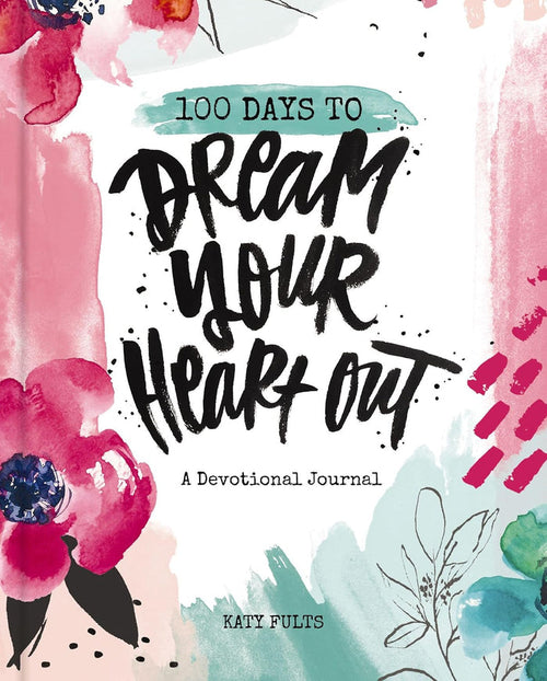 Book cover of '100 Days to Dream Your Heart Out' with floral designs and text.