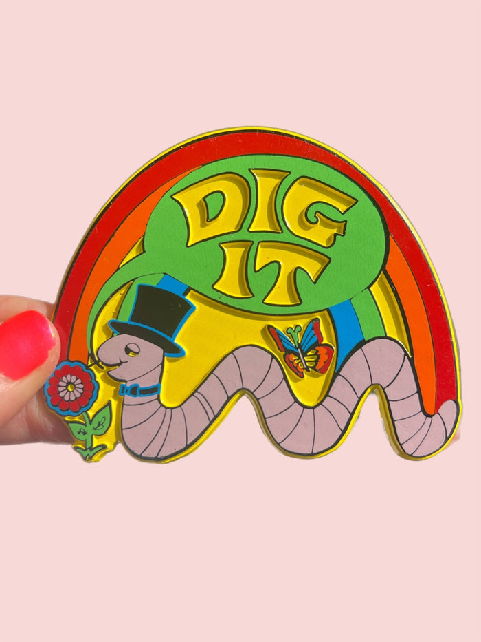 Dig It Magnet