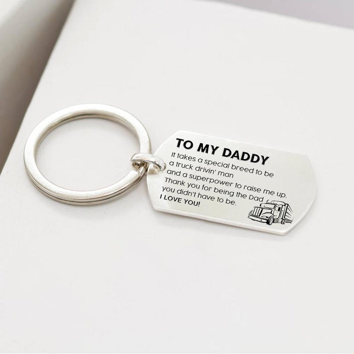 Dog Tag Keychain - To My Daddy - It Takes A Special Breed To Be A Truck Drivin' Man - Thank You - Gkn18055