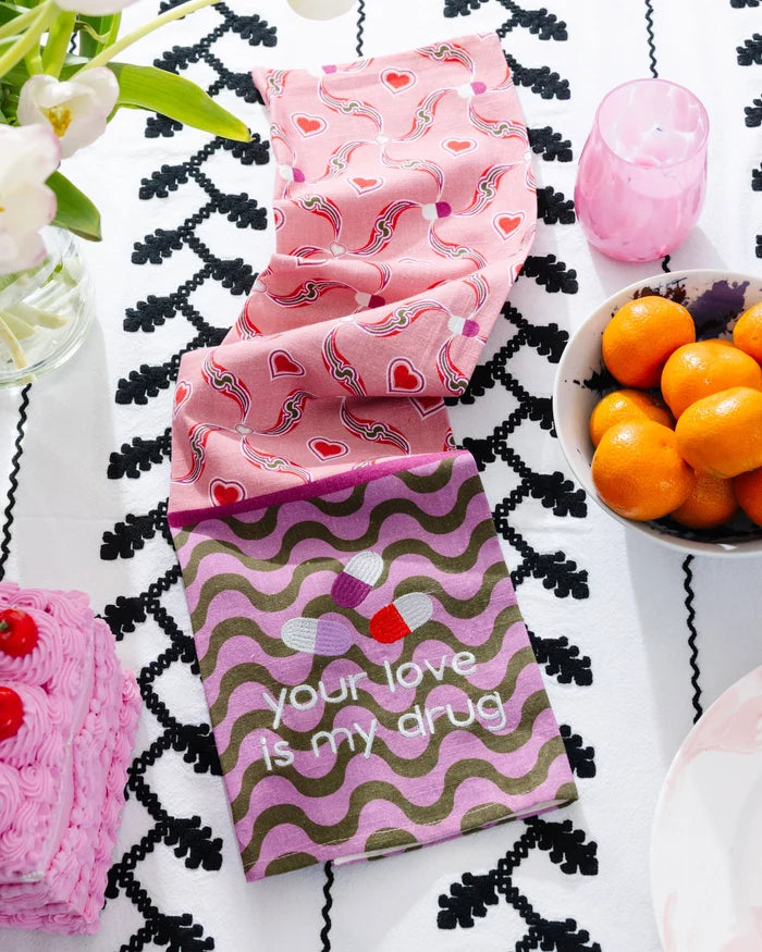 Love is a Drug Tea Towel