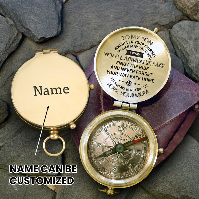 Personalized Engraved Compass - To My Son, I Pray You'll Always Be Safe - Love, Your Mom - Gpb16002