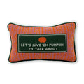 Pumpkin to Talk About Needlepoint Pillow