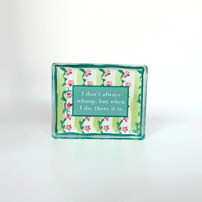 Whoop, There It Is Acrylic Block