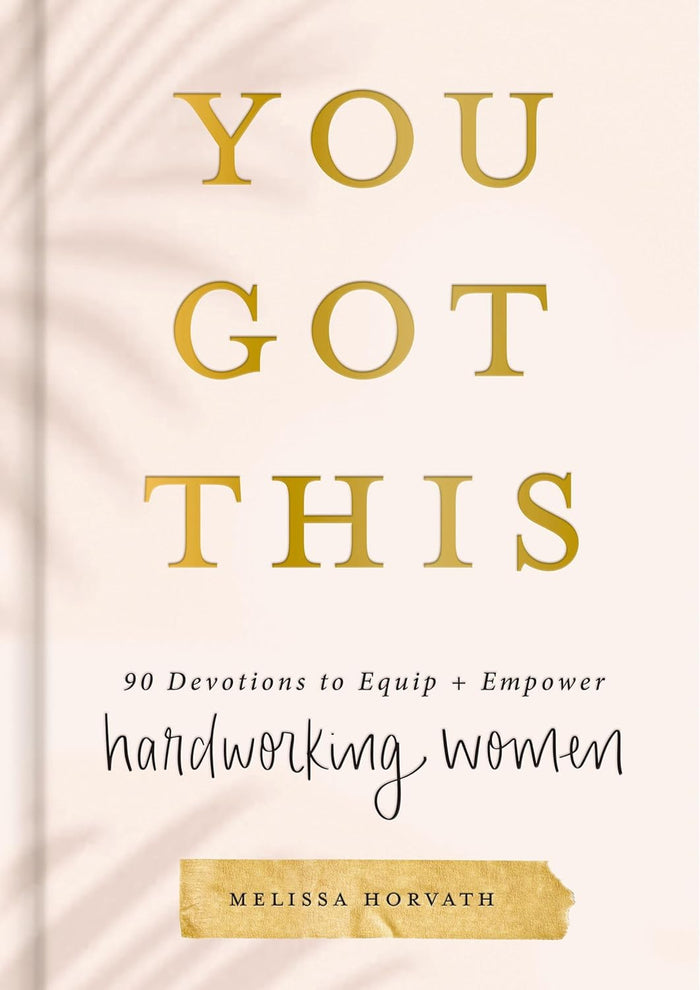 Book cover of 'You Got This' by Melissa Horvath with gold text on a light background